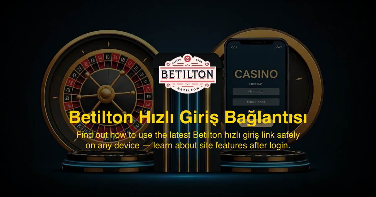 Betilton Hızlı Giriş Bağlantısı